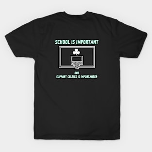 School is important but T-Shirt